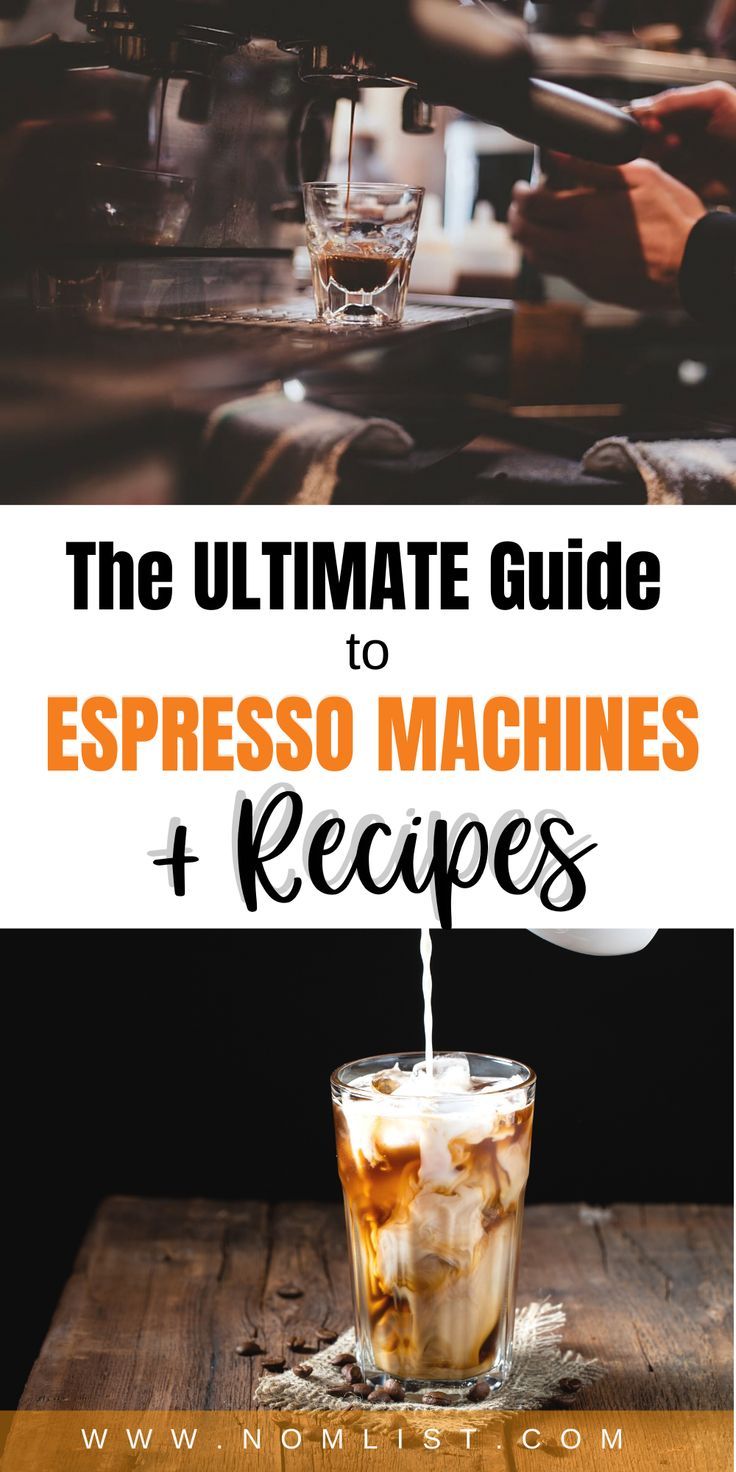 the ultimate guide to espresso machines and recipes