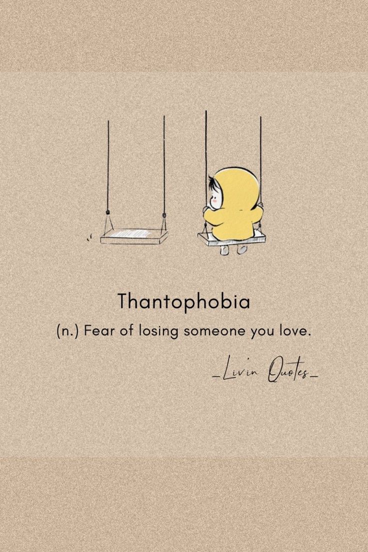 a cartoon character sitting on a swing with the caption that reads, thantophobia n 1 fear of losing someone you love