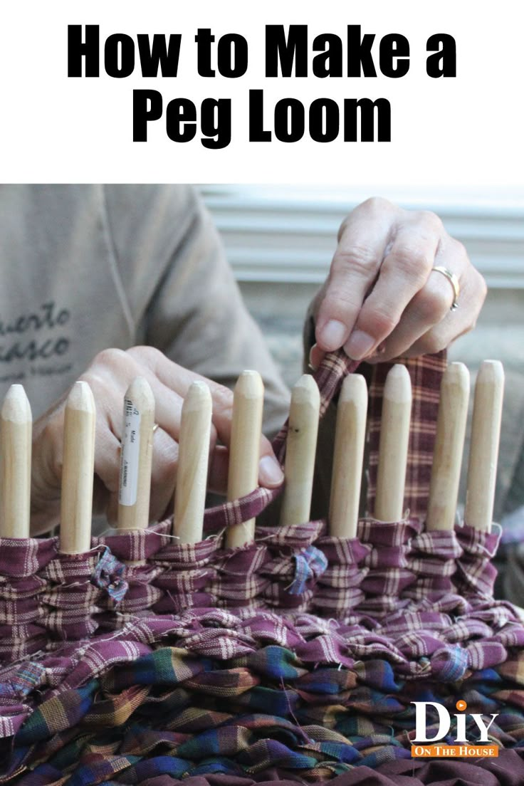 a person is making a peg loom out of fabric and wooden dows with text overlay that reads how to make a peg loom