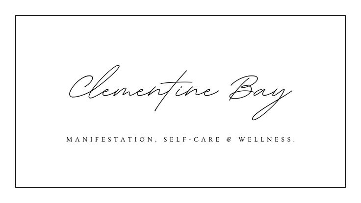 Clementine Bay | Manifestation, Self-care & Wellness.