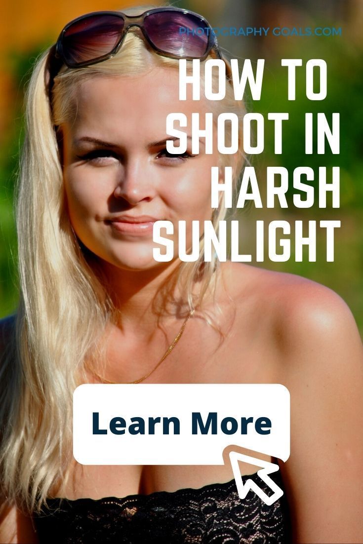 a woman wearing sunglasses with the words how to shoot in harsh sunlight on her face