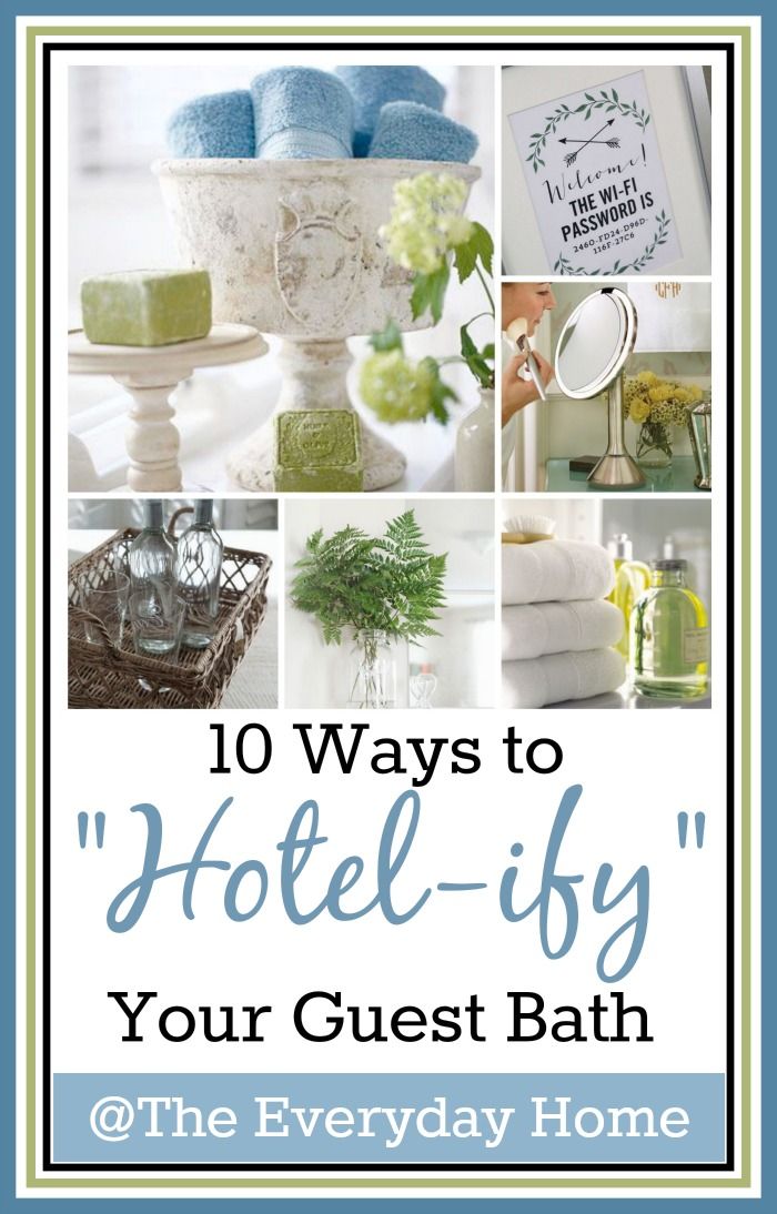 the words 10 ways to hotel - friendly your guest bath are in blue and white