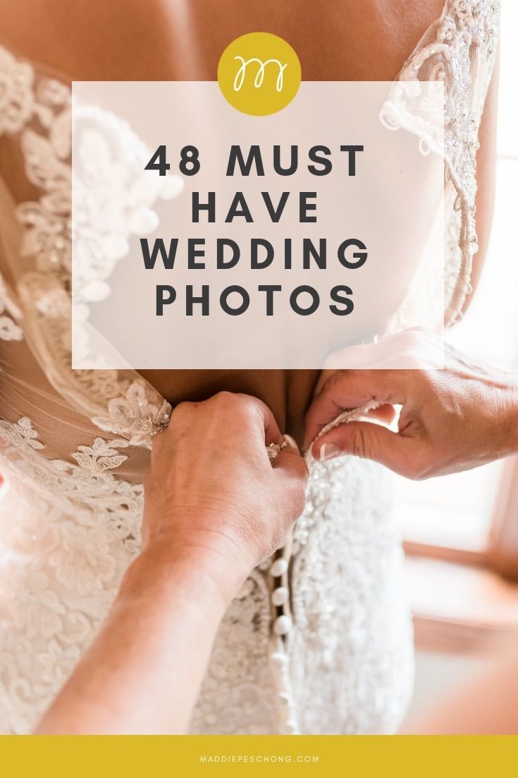 the back of a bride's dress with text overlay that reads, 48 must have wedding photos