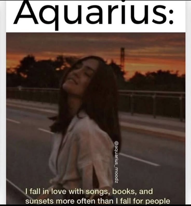 a woman standing on the side of a road with her eyes closed and texting aquarius i fall in love with songs, books, and sunsets more often than i fall for people