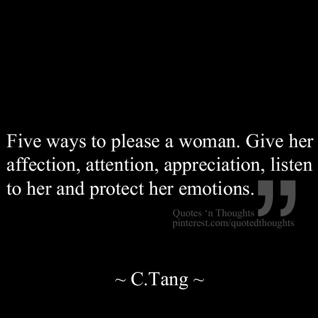 a black and white photo with the quote five ways to please a woman give her affection, attention, appreciation, listen to her and protect her emotions