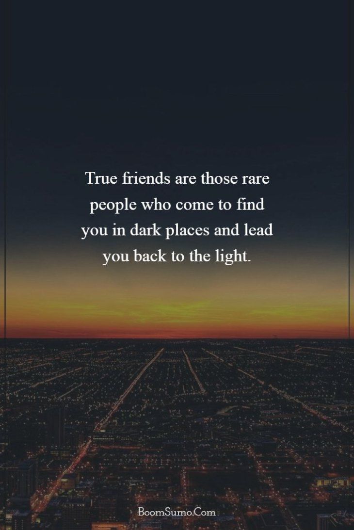 a sunset with the words true friends are those rare people who come to find you in dark places and lead you back to the light