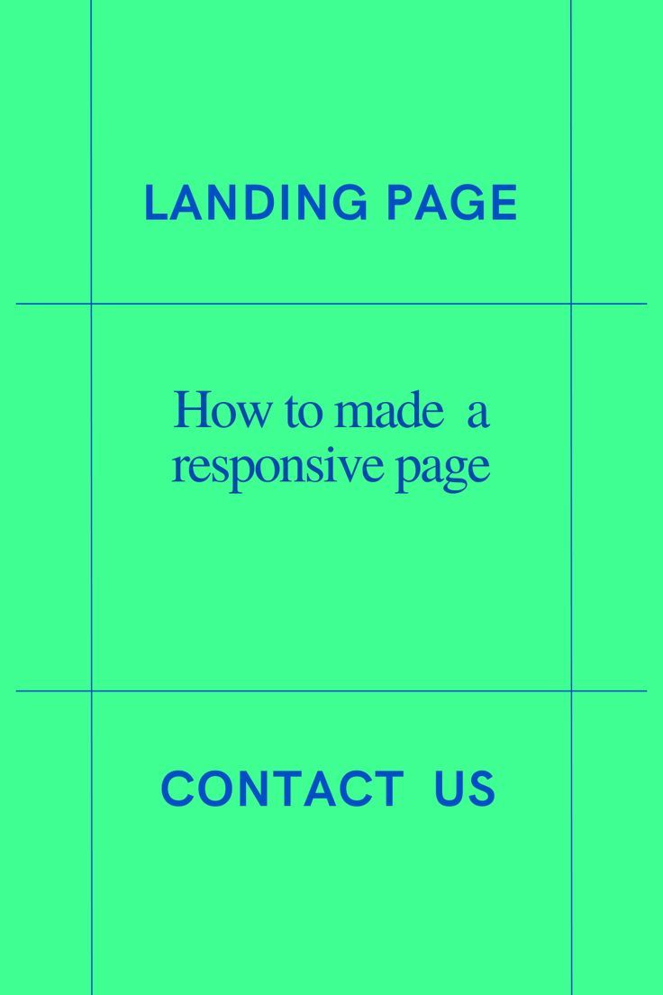 the words landing page and how to make a responsitve page contact us