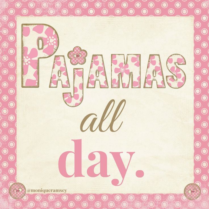 the words pajamas all day are in pink and white