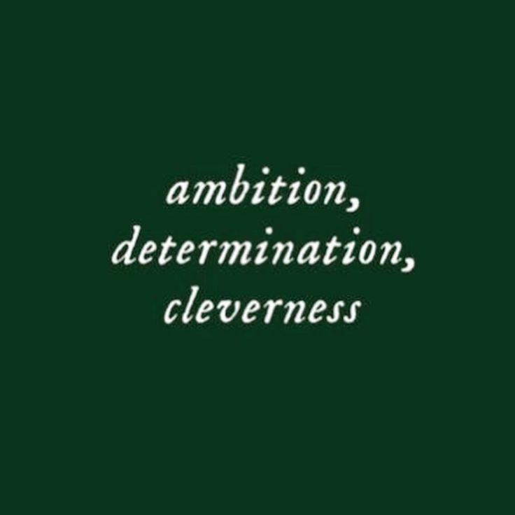 the words ambition, determination, cleverness on a dark green background with white lettering