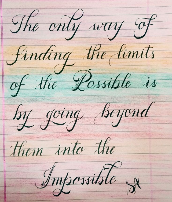 the only way of finding the limits of the possible is by going beyond them into the impossible