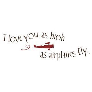 the words i love you as high as airplanes fly on a white background with black lettering