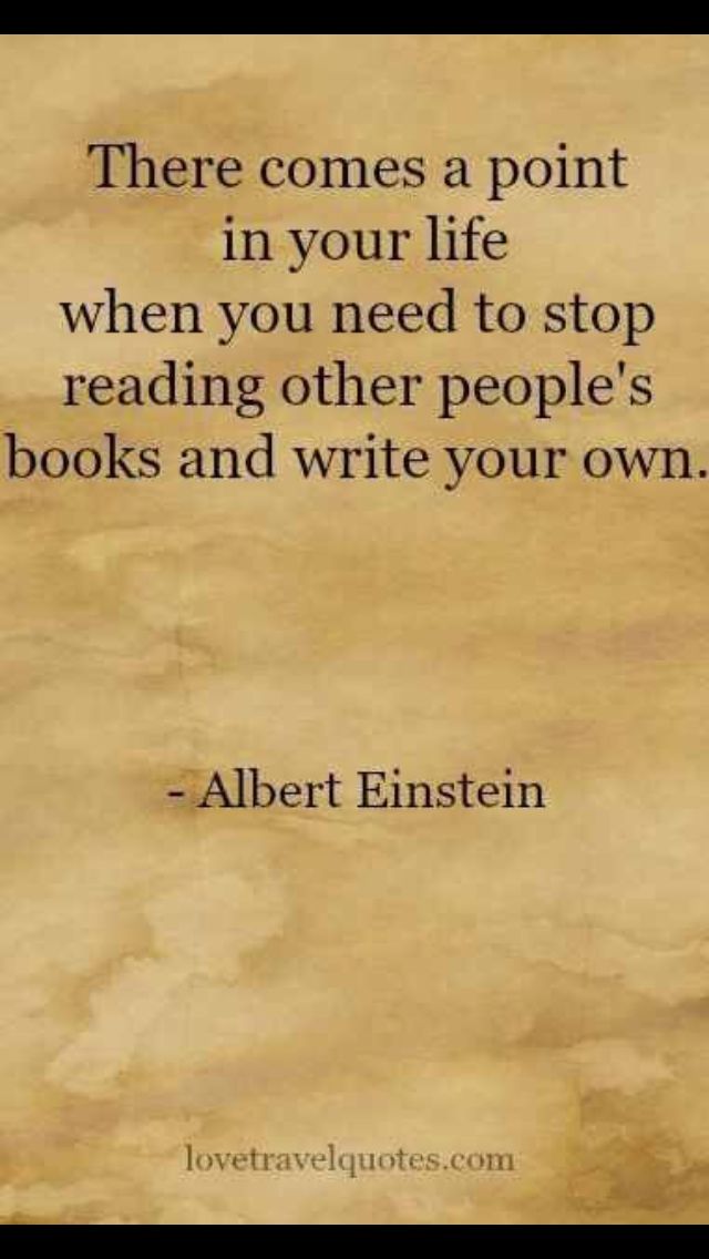 an old paper with a quote on it that says, there comes a point in your life when you need to stop reading other people's books and write your own