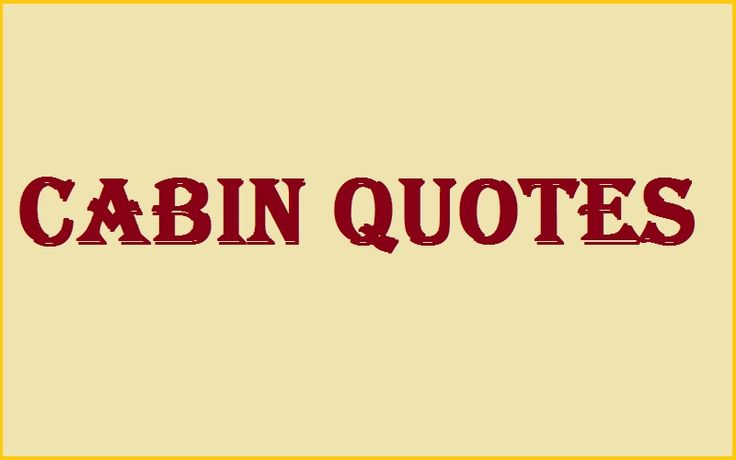 the words cabin quotes in red and yellow