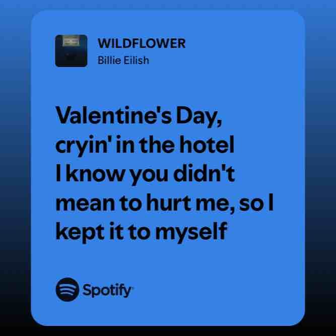 WILDFLOWER Spotify Song, Billie Eilish, Knowing You, Wild Flowers, It Hurts, Songs