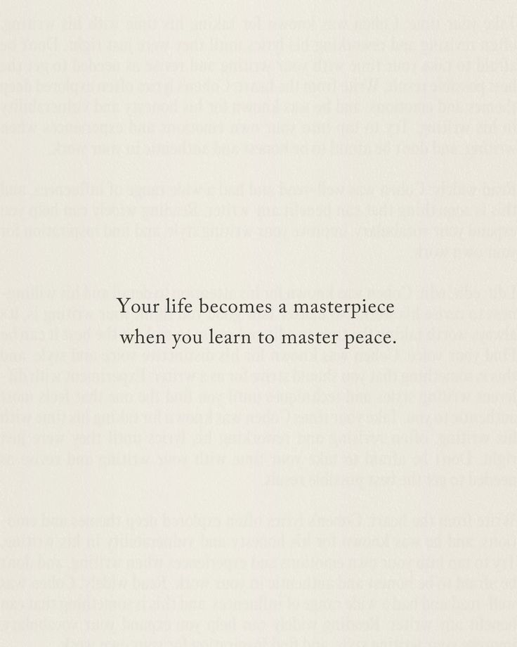 an image of a quote that says, your life becomes a masterpiece when you learn to master peace