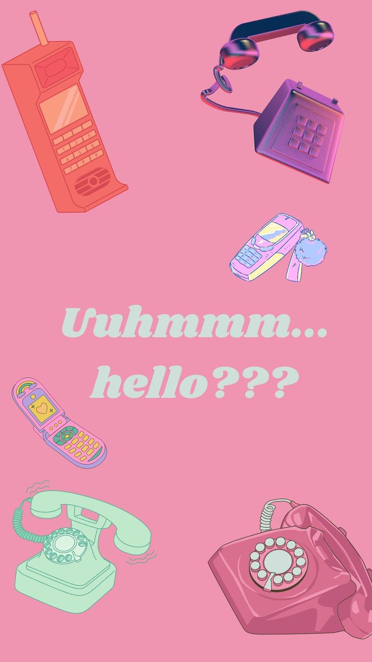 a pink background with different types of telephones and other items on it that say, uuhnn hello???