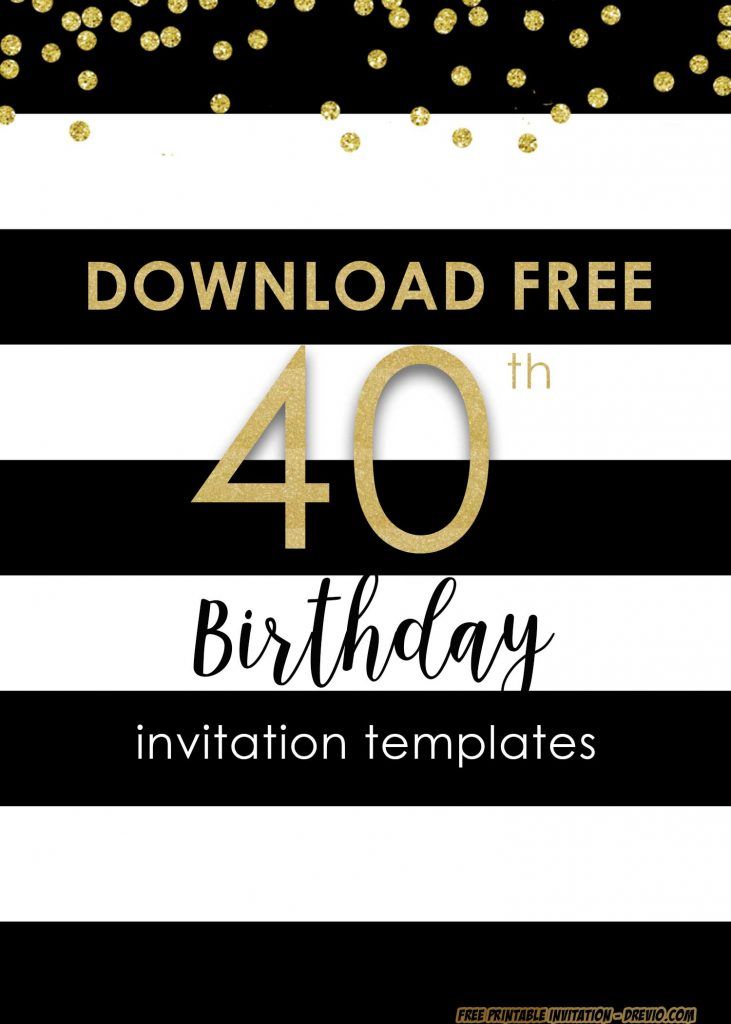 a black and white striped birthday party with gold confetti on the top, and text that reads free 40 birthday invitation templates