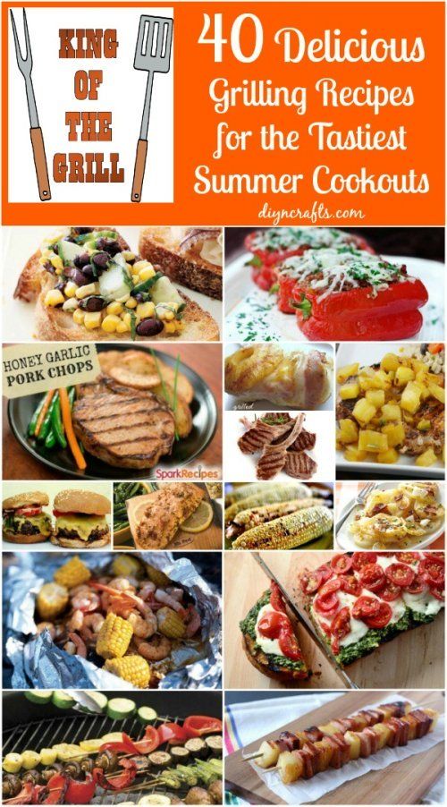 the cover of 40 delicious grilling recipes for the tastiest summer cookouts