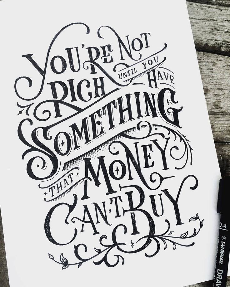 a hand lettered poster with the words you're not rich or have something that money can't buy