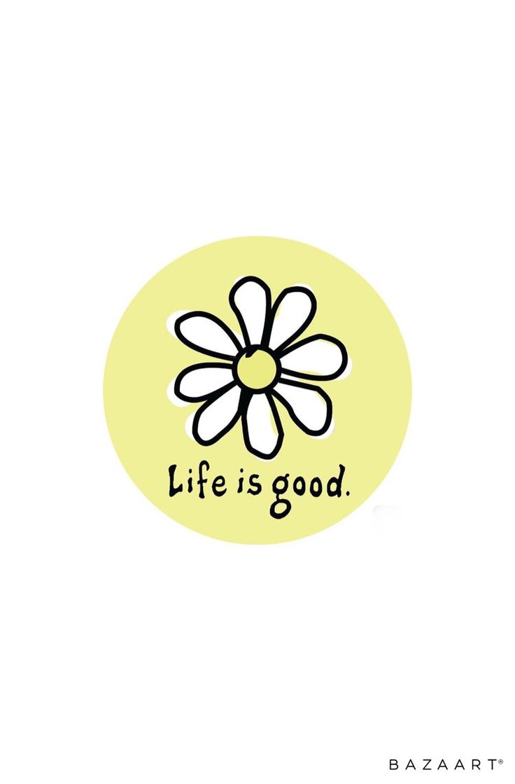 a flower with the words life is good written in black on a light yellow circle