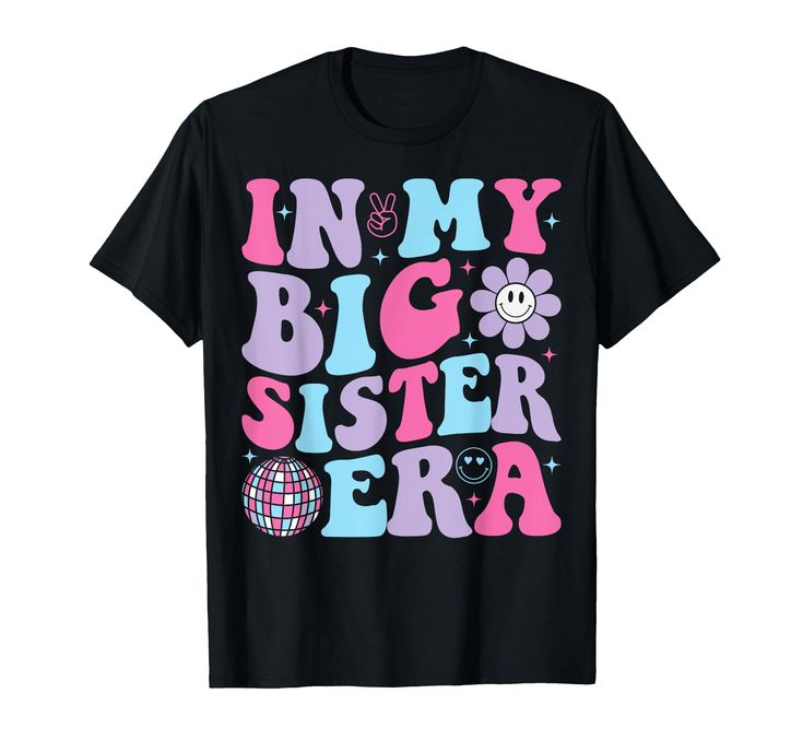 PRICES MAY VARY. In My Big Sister Era Funny Gift For Sister Lightweight, Classic fit, Double-needle sleeve and bottom hem Big Sister Shirts, Big Sister Shirt, Sister Shirts, Big Sister, Boys T Shirts, Sister Gifts, Branded T Shirts, Funny Gifts, Baby Photos