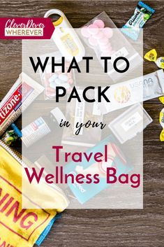 what to pack in your travel wellness bag