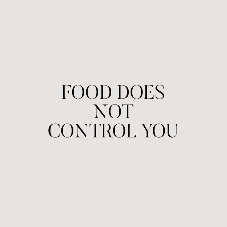 the words food does not control you are in black and white on a gray background