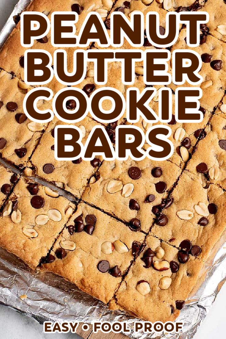 peanut butter cookie bars with chocolate chips on top and text overlay that reads easy fool proof