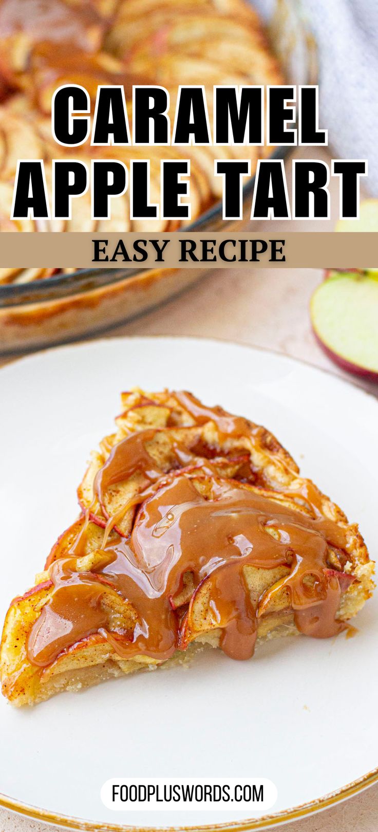 caramel apple tart on a white plate with the text overlay above it