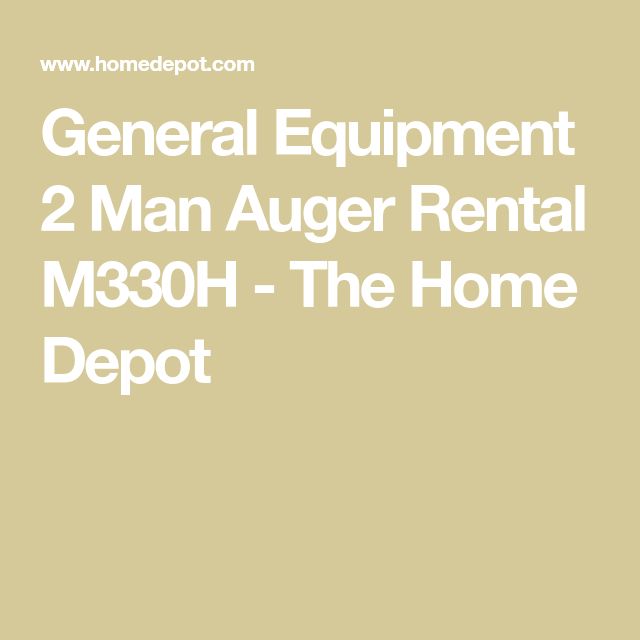 the general equipment 2 man anger rental m380h - the home depot logo