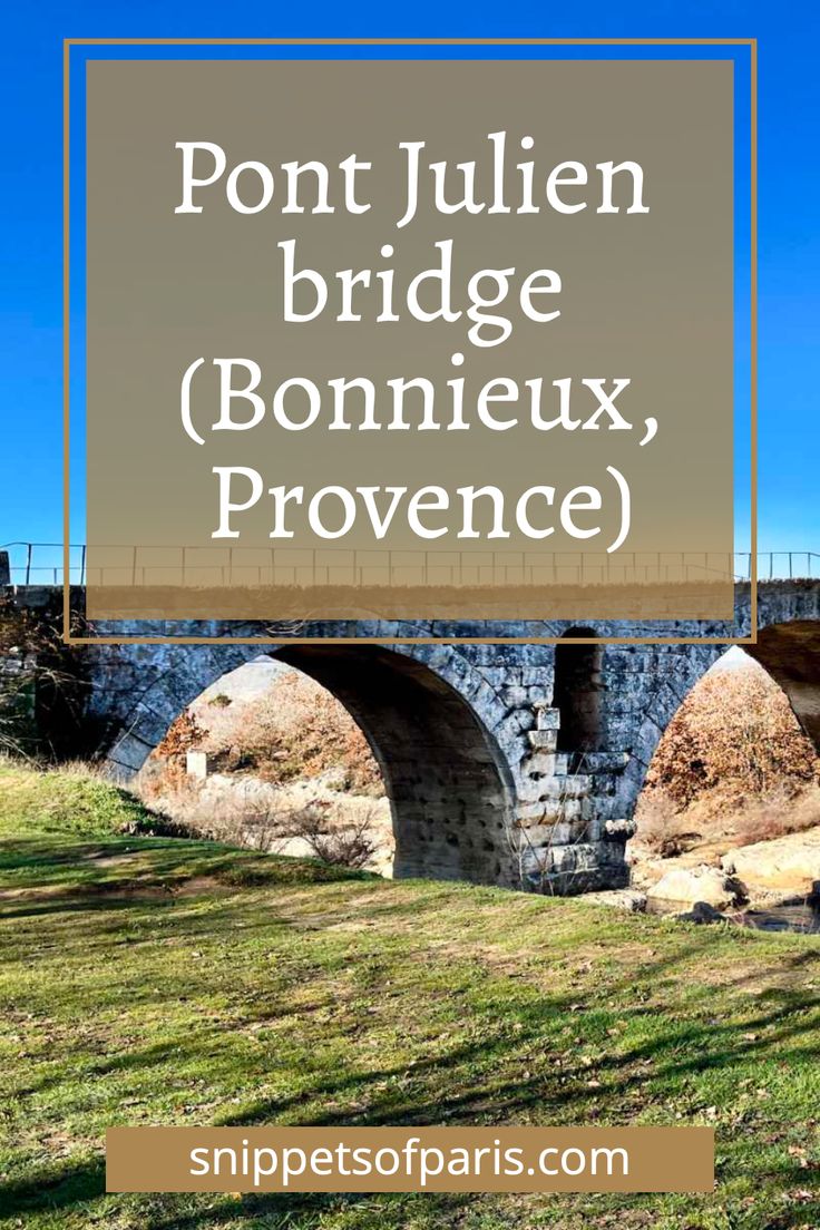 a stone bridge with the words pont julienn bridge bonniex proven