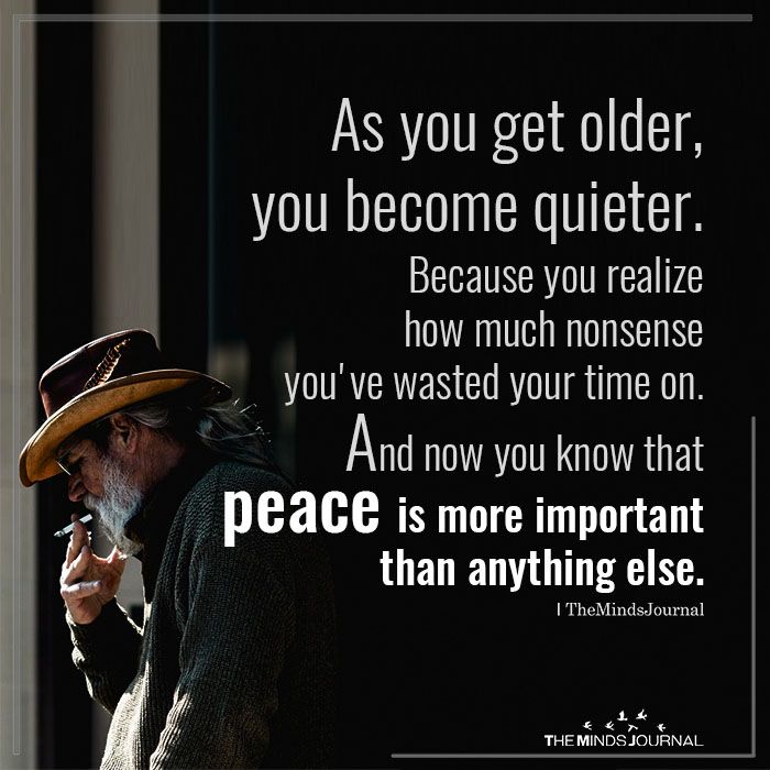 As You Get Older, You Become Quieter - https://themindsjournal.com/as-you-get-older-you-become-quieter/ Getting Older Quotes, Getting Older, Psychology Facts, Striped T Shirt, Quotable Quotes, Note To Self, Getting Old, Great Quotes, Wisdom Quotes