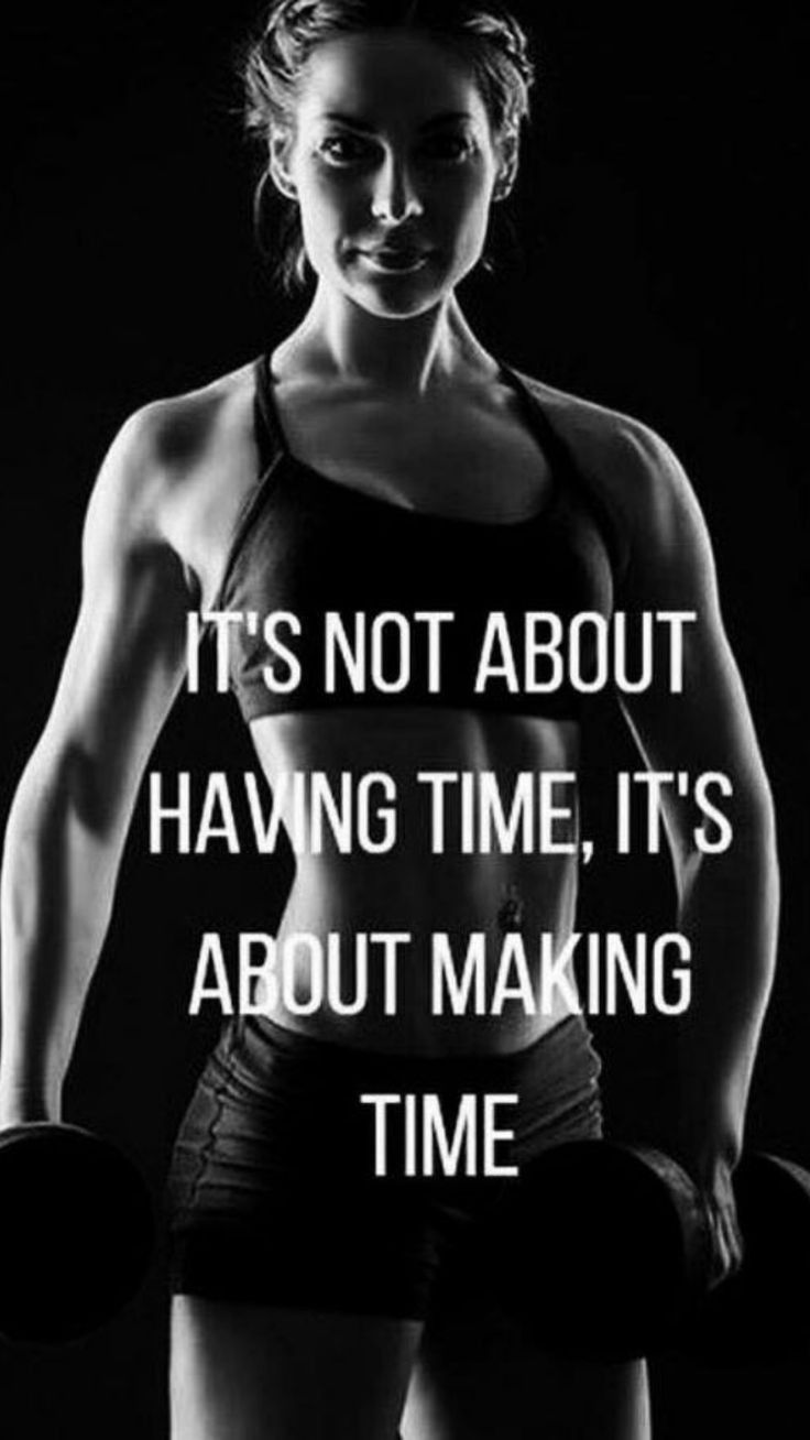 a woman with dumbbells and a quote about it's not about having time, it's about making time