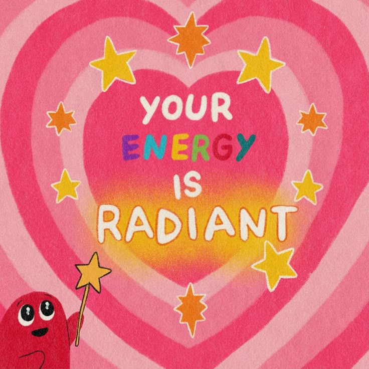 an image of a heart with stars and the words your energy is radiant