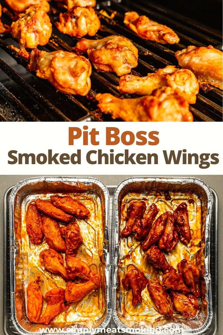 two pans filled with chicken wings and the words pit boss smoked chicken wings over them