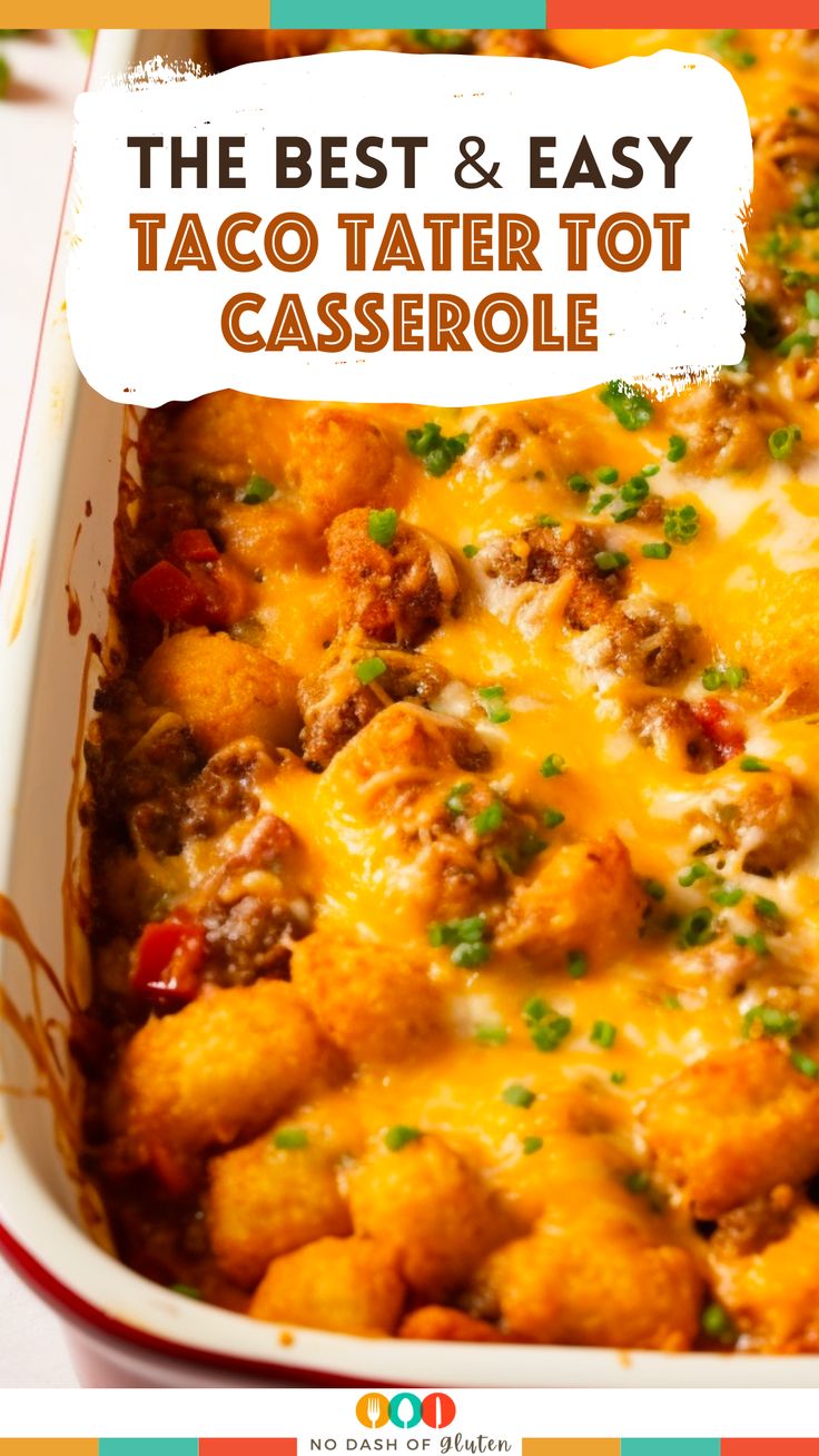 the best and easy taco tater tot casserole