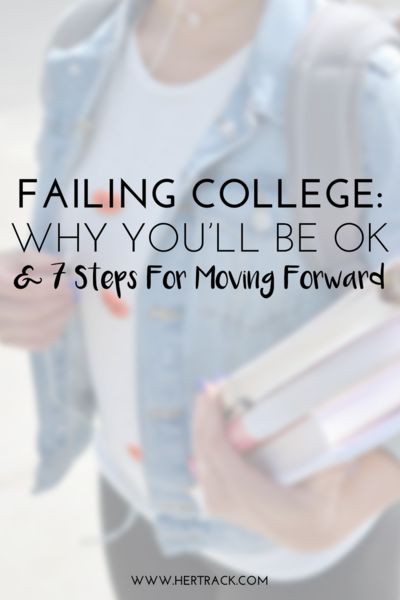 a woman holding books with the text falling college why you'll be ok and 7 steps for moving forward