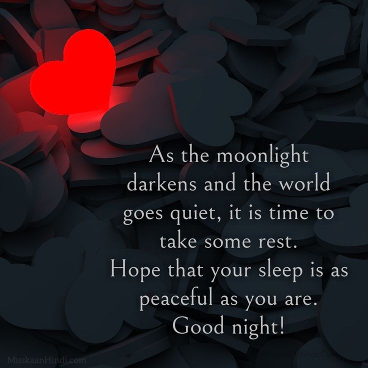 a red heart sitting on top of a pile of hearts with the words as the moonlight darkens and the world goes quiet, it is time to take some rest hope that your sleep