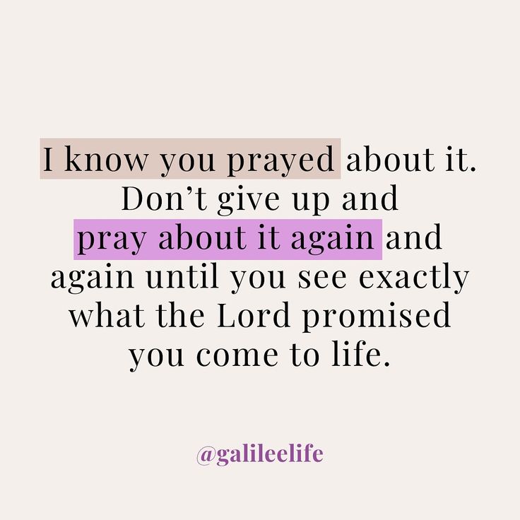 a quote that reads, i know you praying about it don't give up and pray