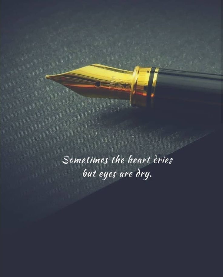 a pen sitting on top of a piece of paper with the words sometimes the heart cries but eyes are dry