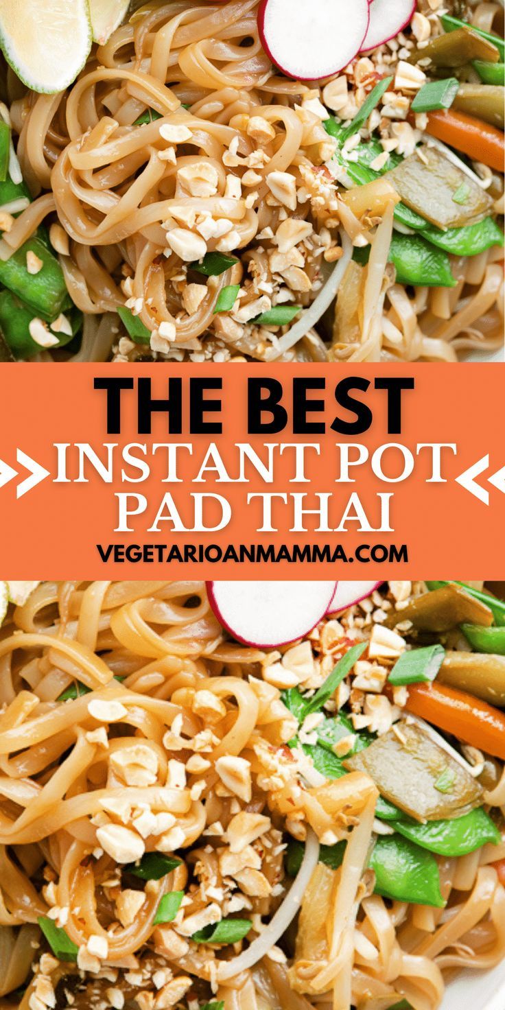 the best instant pot pad thai noodle salad with carrots, radishes and peanuts