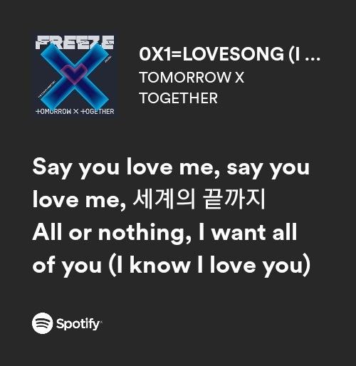 I Know I Love You Txt Aesthetic, 0x1 Love Song Lyrics, K Pop Spotify Lyrics, Txt 0x1 Love Song Aesthetic, Say You Love Me Txt, Txt Meaningful Lyrics, Love Lyrics Quotes For Him, Txt Songs Spotify, 0x1 Love Song Aesthetic