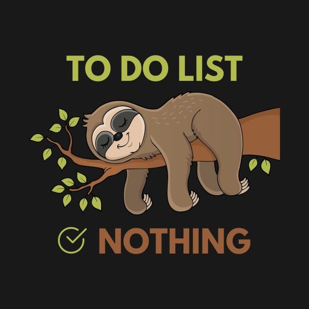 a slotty sleeping on top of a tree with the words to do list nothing