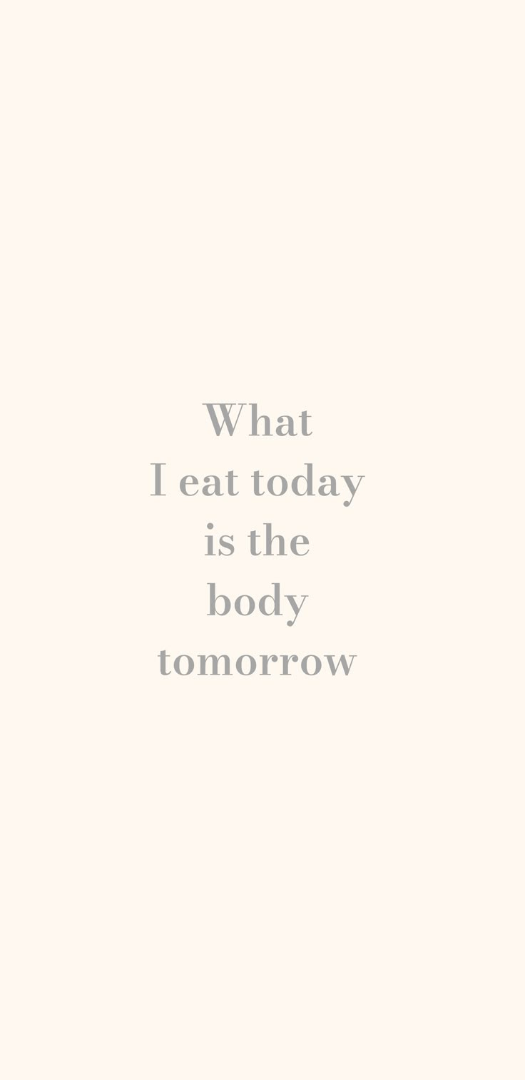 What I eat today is the body tomorrow quote cream aesthetic wallpaper for iphone Motivational Diet Wallpaper, Good Health Images, Healthy Screensaver, Healthy Eating Motivation Wallpaper, Diet Background Wallpapers, Workout Background Aesthetic, Motivation To Eat Healthy Wallpaper, Cream Wallpaper Aesthetic Iphone, Losing Weight Aesthetic Pictures