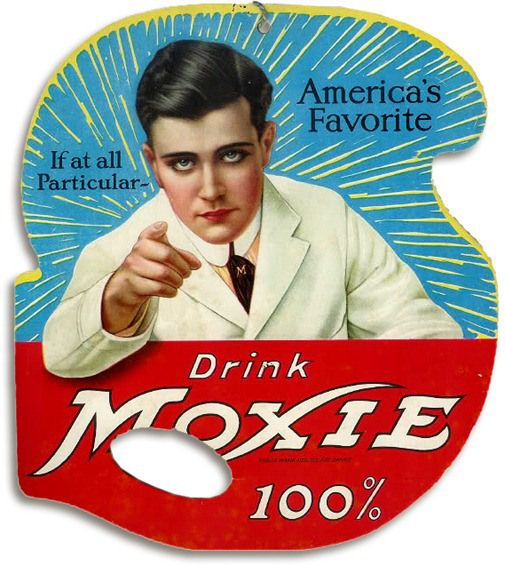 an advertisement for drink moxie on the side of a sign