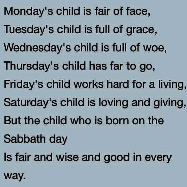 a poem written in black and white with the words monday's child is fair of face, tuesday's child is full of grace, wednesday's child is full of grace