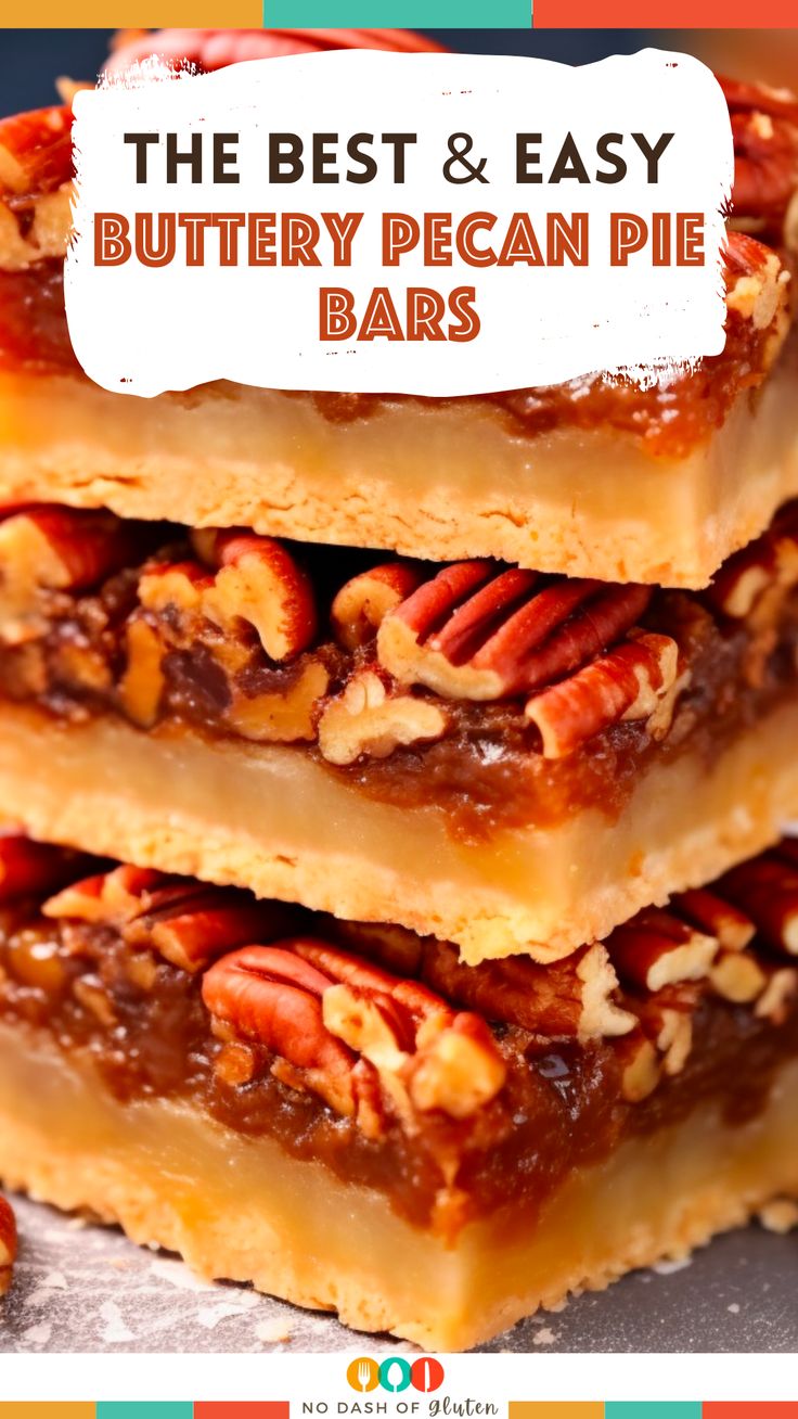 the best and easy buttery pecan pie bars with text overlay that reads, the best & easy buttery pecan pie bars