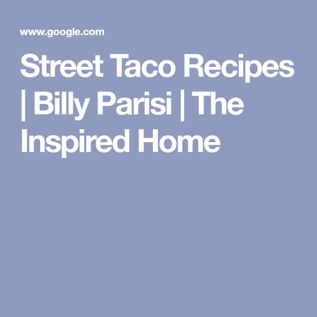 street taco recipes billy parisi the inspired home cookbook by googie's