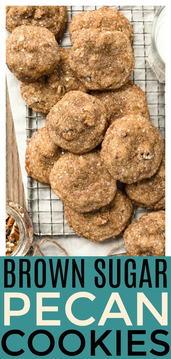 brown sugar pecan cookies on a cooling rack with the words, brown sugar pecan cookies