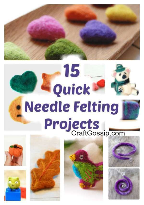 needle felting projects with text overlay that reads 15 quick needle felting projects